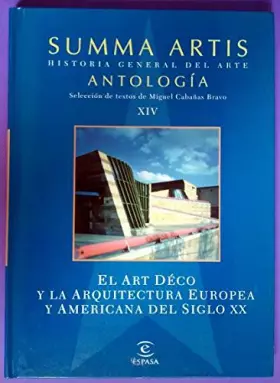 Couverture du produit · SUMMA ARTIS. HISTORIA GENERAL DEL ARTE. ANTOLOGIA XIV: EL ART DECO Y LA ARQUITECTURA EUROPEA Y AMERICANA DEL SIGLO XX