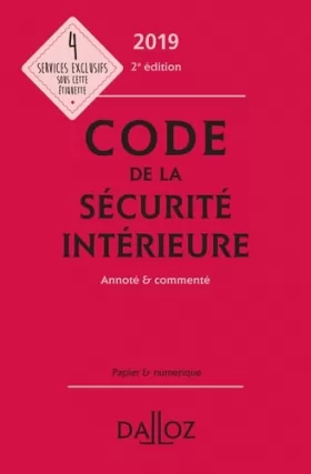 Couverture du produit · Code de la sécurité intérieure 2019, Annoté & commenté - 2e éd.