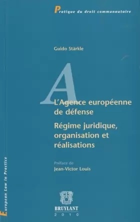 Couverture du produit · L'Agence européenne de défense. Régime juridique, organisation et réalisations