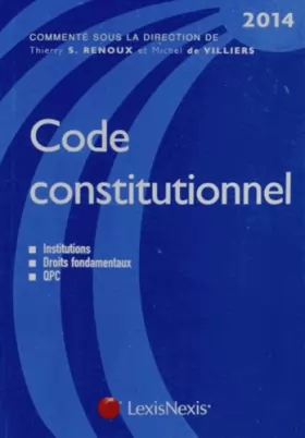 Couverture du produit · Code constitutionnel 2014 : Institutions, Droits fondamentaux, QPC