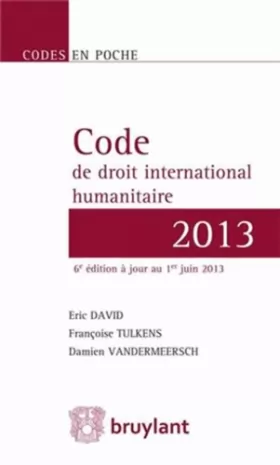 Couverture du produit · Code de droit international humanitaire 2013