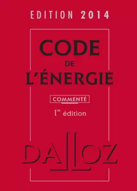 Couverture du produit · Code de l'énergie 2014, commenté - 1re édition