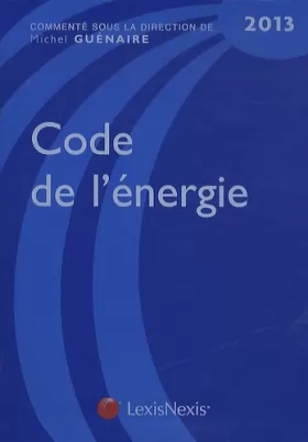 Couverture du produit · Code de l'énergie 2013