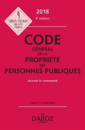 Couverture du produit · Code général de la propriété des personnes publiques 2018 annoté et commenté - 8e éd.