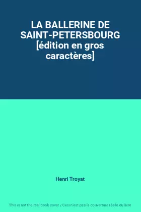 Couverture du produit · LA BALLERINE DE SAINT-PETERSBOURG [édition en gros caractères]