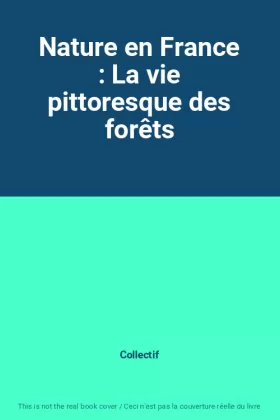 Couverture du produit · Nature en France : La vie pittoresque des forêts