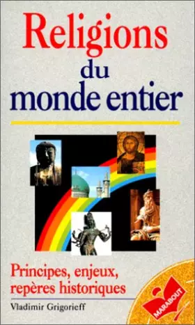 Couverture du produit · Religions du monde entier: Principes, enjeux, repères historiques