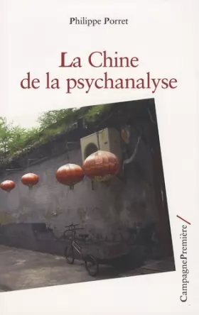 Couverture du produit · La Chine de la psychanalyse: Histoire ou mondialisation