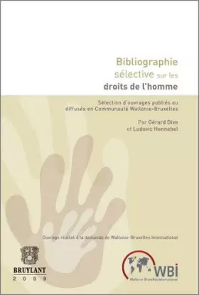 Couverture du produit · Bibliographie sélective sur les droits de l'homme: Sélection d'ouvrages publiés ou diffusés en Communauté française de Belgique