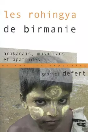 Couverture du produit · Les Rohingya de Birmanie: Arakanais, musulmans et apatrides