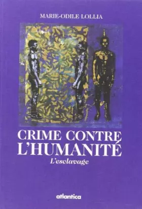 Couverture du produit · Crime contre l'humanité. L'esclavage