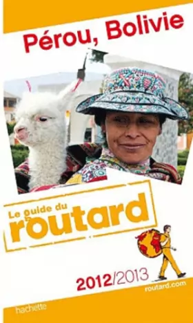 Couverture du produit · Guide du Routard Pérou, Bolivie 2012/2013