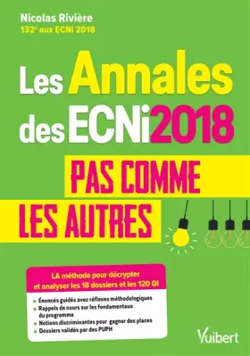 Couverture du produit · Les annales ECNi 2018 pas comme les autres: LA méthode pour décrypter et analyser les 18 dossiers et les 120 QI