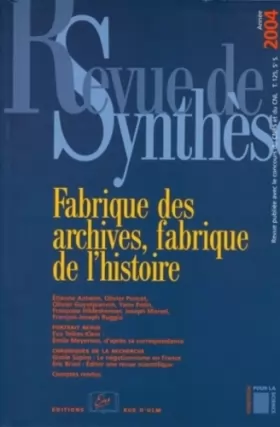 Couverture du produit · Revue de synthèse, N° 125/2004 : Fabrique des archives, fabrique de l'histoire