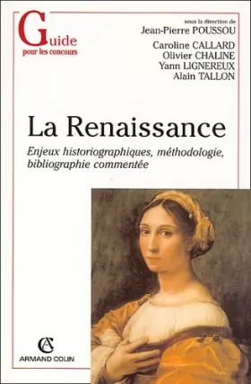 Couverture du produit · La Renaissance. : Enjeux historiographiques, méthodologie, bibliographie commentée