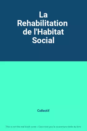 Couverture du produit · La Rehabilitation  de l'Habitat Social