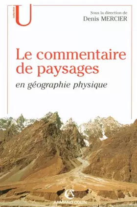 Couverture du produit · Le commentaire de paysages en géographie physique : Documents et méthodes