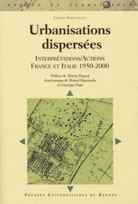 Couverture du produit · URBANISATIONS DISPERSEES. INTERPRETATTIONS/ACTIONS FRANCE ITALIE (1950-2000)