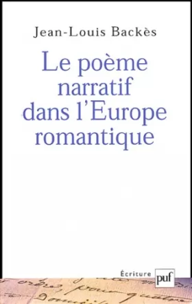 Couverture du produit · Le poème narratif dans l'Europe romantique