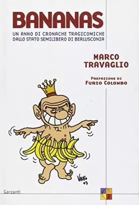 Couverture du produit · Bananas. Un anno di cronache tragicomiche dallo stato semilibero di Berlusconia