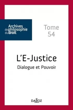 Couverture du produit · L'E-justice - Tome 54 Dialogue et Pouvoir (54)
