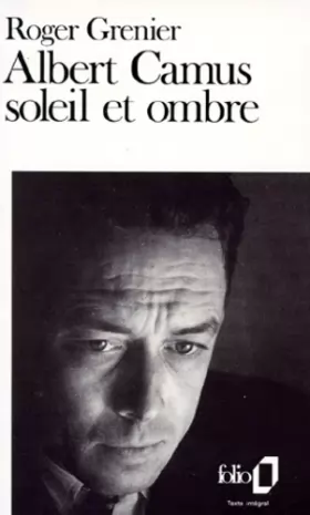 Couverture du produit · Albert Camus soleil et ombre: Une biographie intellectuelle
