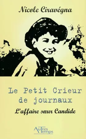 Couverture du produit · Le petit crieur de journaux : L'affaire soeur Candide