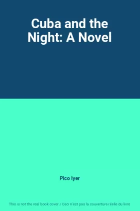 Couverture du produit · Cuba and the Night: A Novel