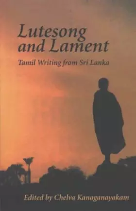 Couverture du produit · Lutesong and Lament: Tamil Writing from Sri Lanka