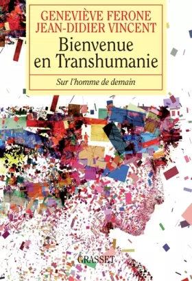 Couverture du produit · Bienvenue en transhumanie : Sur l'homme de demain