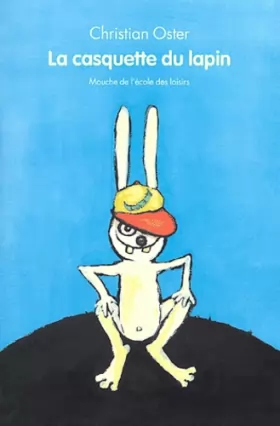 Couverture du produit · La Casquette du lapin - Sélection du Comité des mamans Hiver 2004 (6-9 ans)