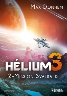 Couverture du produit · Hélium 3: Tome 2, Mission Svalbard