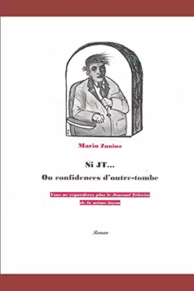 Couverture du produit · Si JT... Ou confidences d'outre-tombe