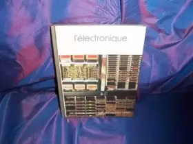 Couverture du produit · L'Électronique (Bibliothèque Laffont des grands thèmes)
