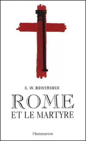 Couverture du produit · Rome et le martyre