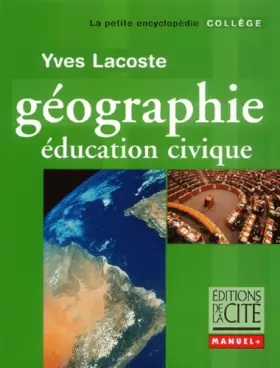 Couverture du produit · Géographie Education civique : Collège