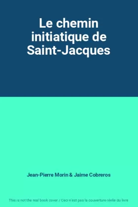 Couverture du produit · Le chemin initiatique de Saint-Jacques