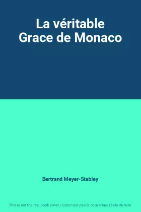 Couverture du produit · La véritable Grace de Monaco