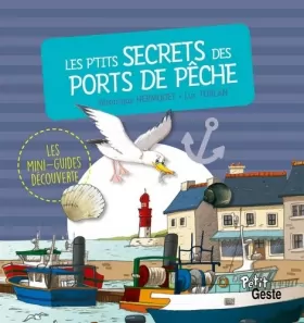 Couverture du produit · Les P'tits Secrets des Ports de Peche (Coll. Mini-Guide Découverte)