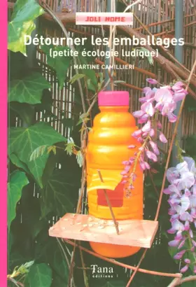Couverture du produit · Détourner les emballages (petite écologie ludique)