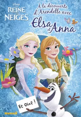 Couverture du produit · Disney - La Reine des Neiges - A la découverte d'Arendelle avec Elsa et Anna - Et Olaf !