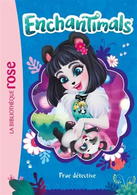 Couverture du produit · Enchantimals 07 - Prue détective