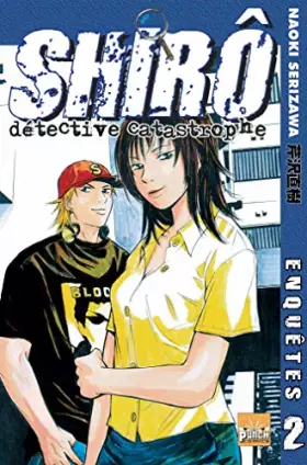 Couverture du produit · Shirô Détective Catastrophe, Tome 2 :