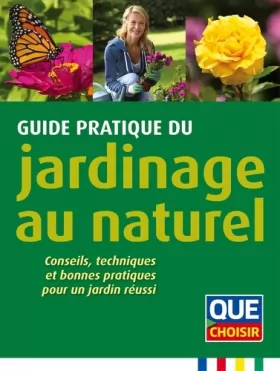 Couverture du produit · Guide pratique du jardinage au naturel : Conseils, techniques et bonnes pratiques pour un jardin réussi