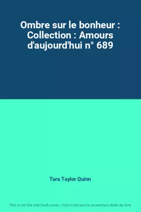 Couverture du produit · Ombre sur le bonheur : Collection : Amours d'aujourd'hui n° 689