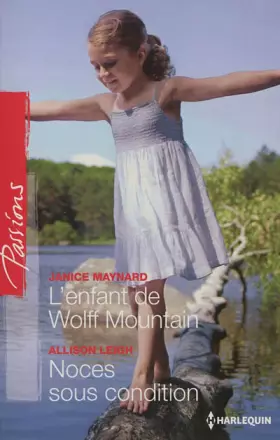 Couverture du produit · L'enfant de Wolff Mountain - Noces sous condition