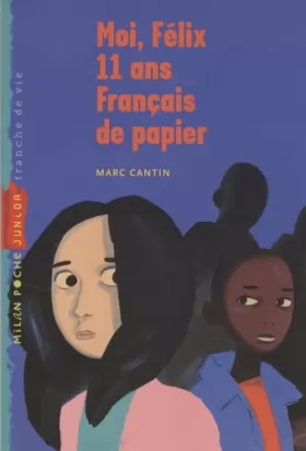 Couverture du produit · Moi, Félix, 11 ans, Français de papier