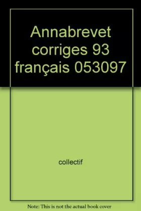 Couverture du produit · Annabrevet corriges 93 français                                                               053097