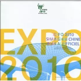 Couverture du produit · Expo 2010 Shanghai China Official Album, French, Paperback