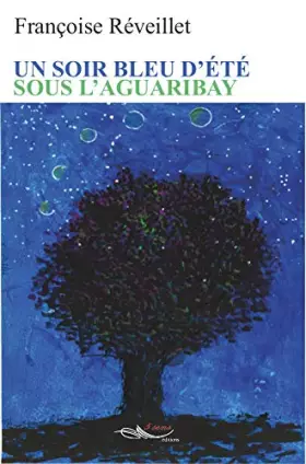 Couverture du produit · Un soir bleu d'été sous l'aguaribay